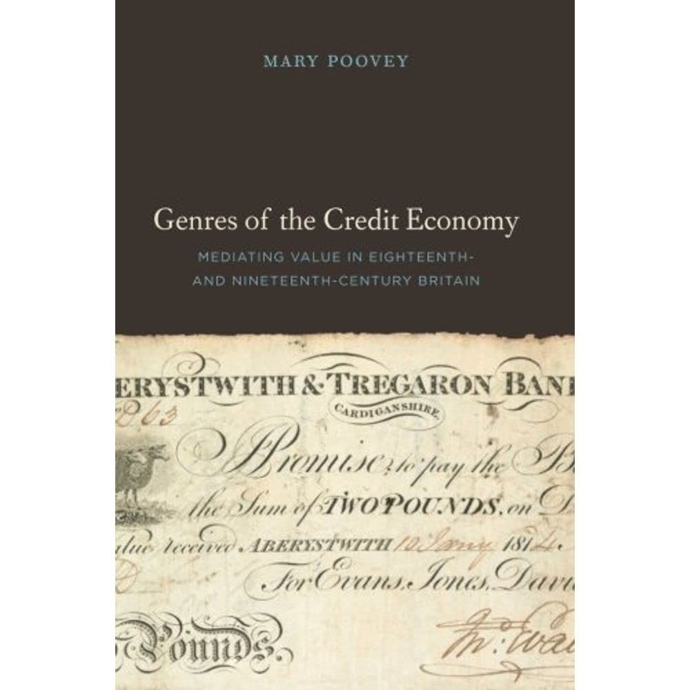 Genres of the Credit Economy: Mediating Value in Eighteenth- and Nineteenth-…