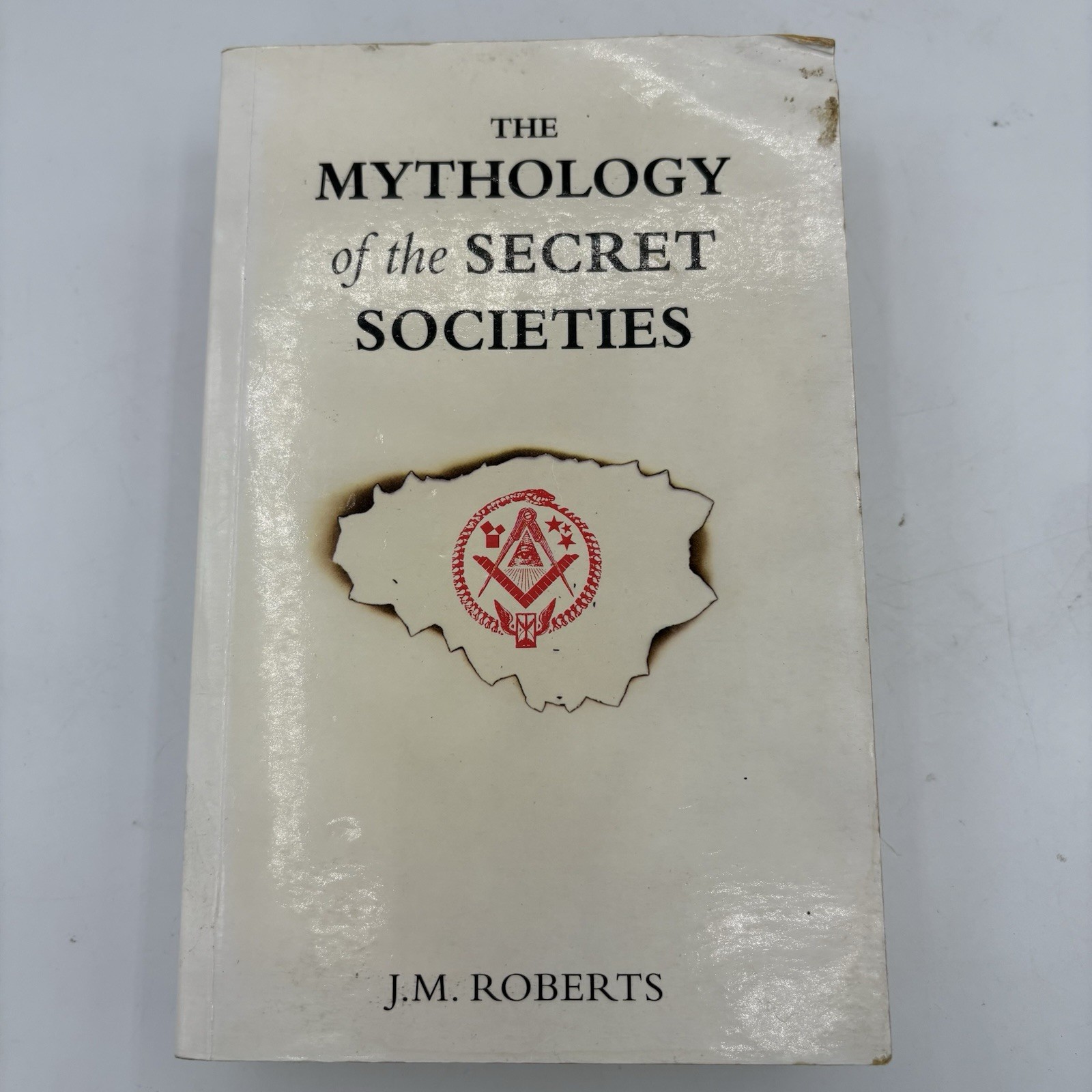 The Mythology of The Secret Societies by J M Roberts Paperback 2008