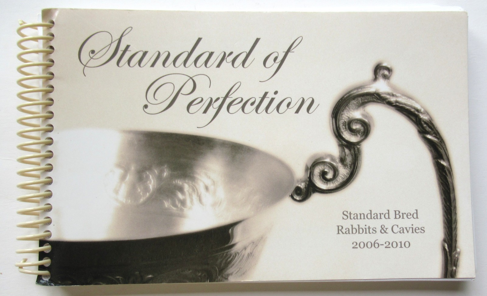 Standard of Perfection Standard Bred Rabbits&Cavies 2006-2010 Spiral-bound Good