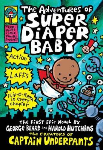 The Adventures of Super Diaper Baby – Hardcover By Pilkey, Dav – VERY GOOD