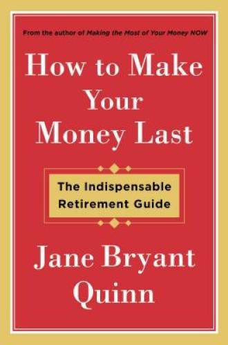 How to Make Your Money Last: The Indispensable Retirement Guide – GOOD
