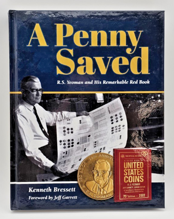 A Penny Saved: R.S. Yeoman and His Remarkable Red Book by Ken Bressett Hardcover