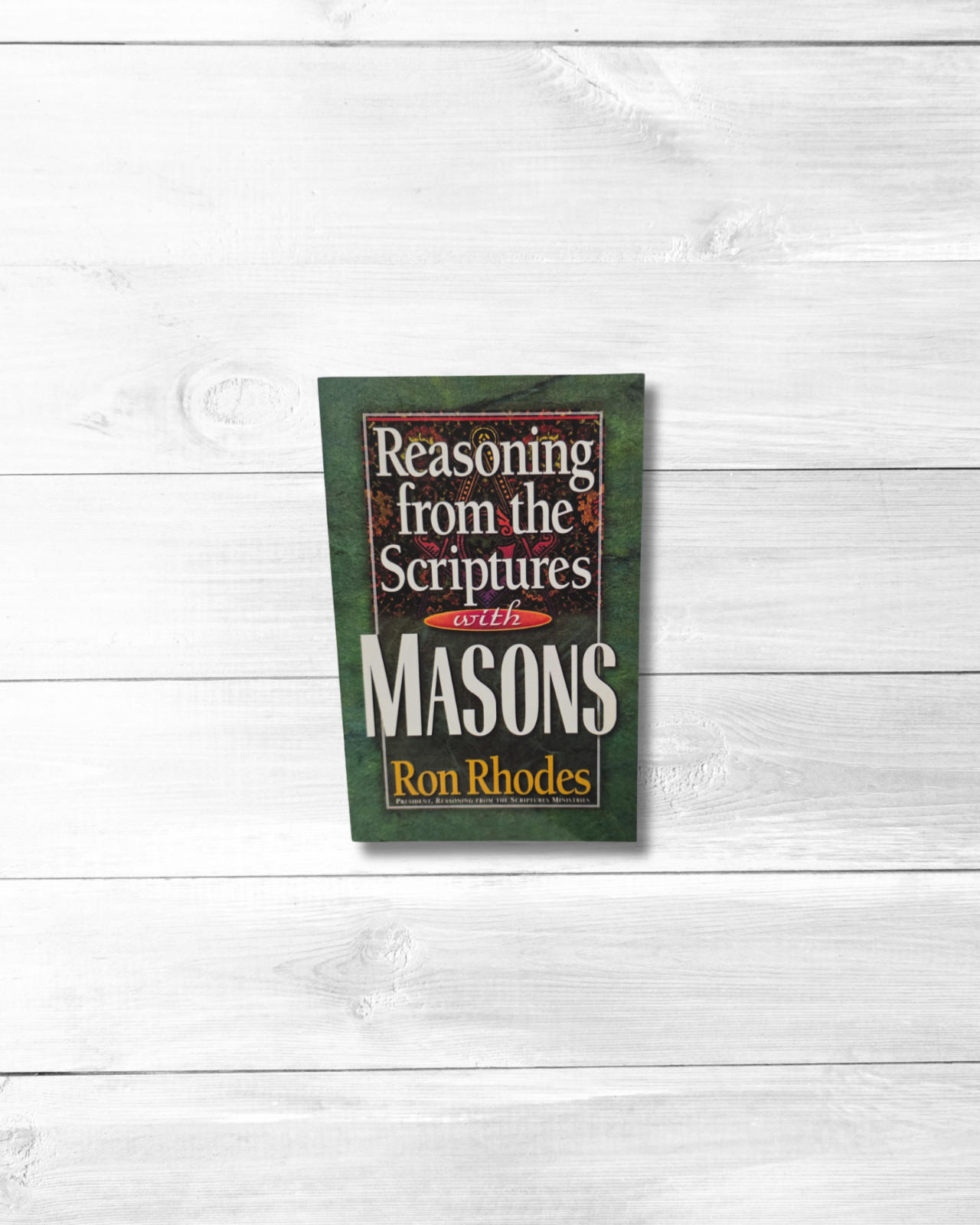 Reasoning from the Scriptures with Masons by Ron Rhodes (2001, Trade Paperback)