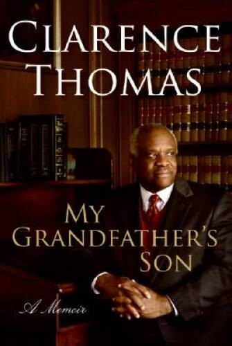 My Grandfather’s Son: A Memoir – Hardcover By Thomas, Clarence – VERY GOOD