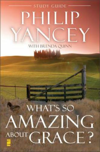 What’s So Amazing about Grace? by Philip Yancey 2