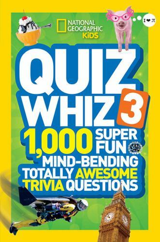 National Geographic Kids Quiz Whiz 3: 1,000 Super Fun Mind-bending Totall – GOOD