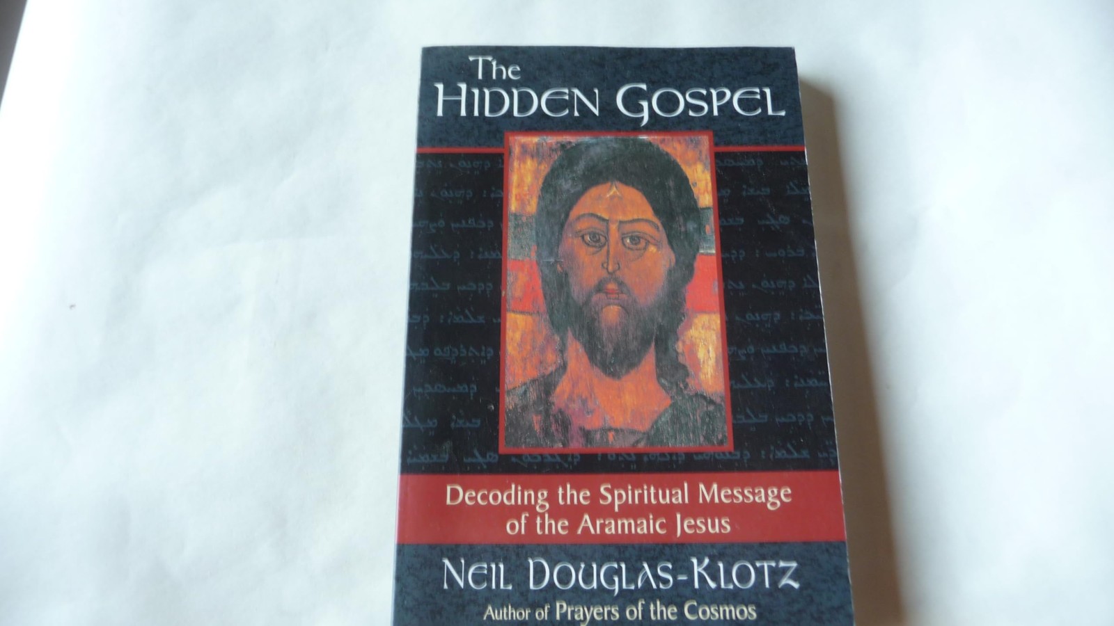 The Hidden Gospel. Decoding the Spiritual Message of the Arama…