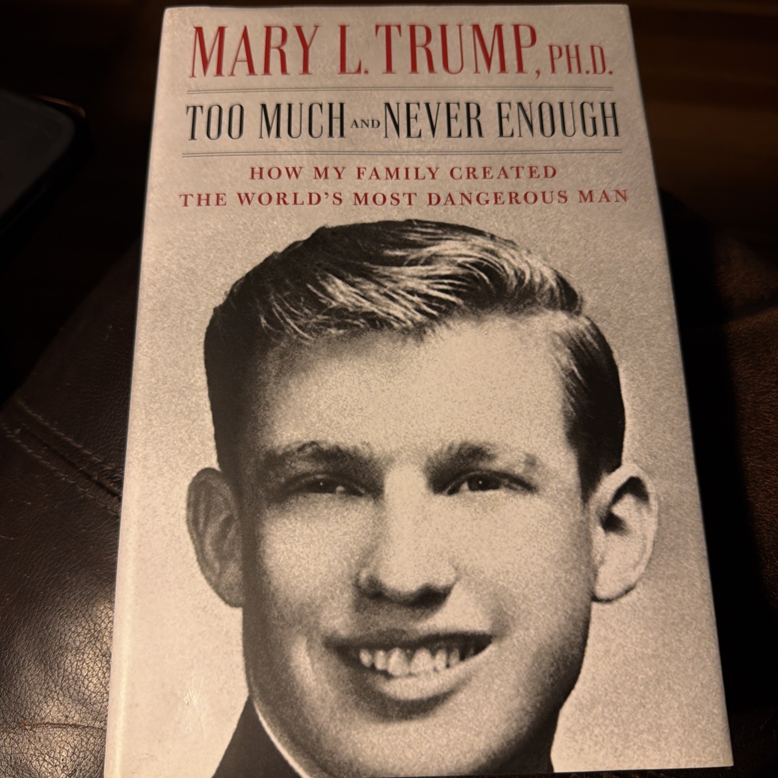 Too Much and Never Enough: How My Family Created Trump by Mary L. Trump