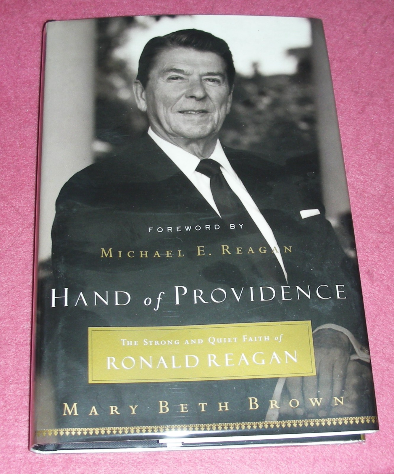 HAND OF PROVIDENCE Ronald Reagan by Mary Brown 2004 HC/DJ ~ 1st/1st + Cover