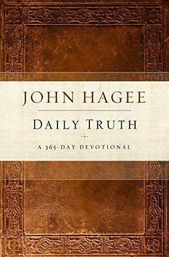 Daily Truth Devotional: A 365 Day Devotional – hardcover Hagee, John