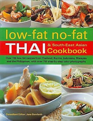 Low-Fat No-Fat Thai & South-East Asian Cookbook: Over 190 Low-Fat Recipes…