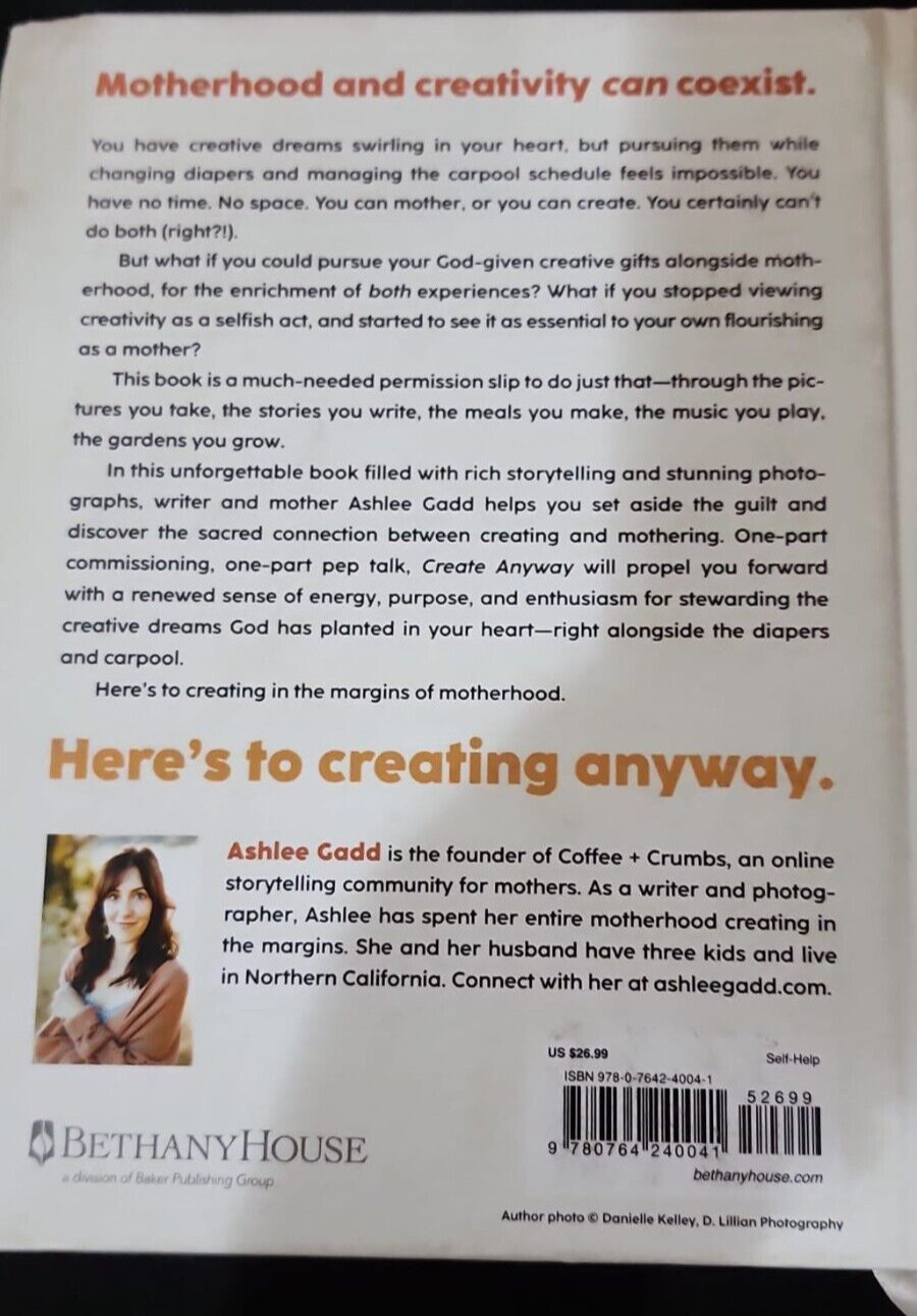 Create Anyway ~ The Joy of Pursuing Creativity in the Margins of Motherhood