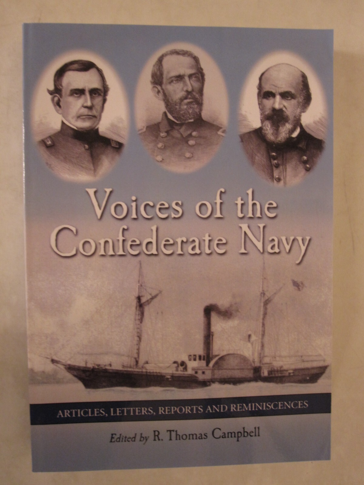 Voices of the Confederate Navy : Articles, Letters, Reports and Reminiscences by