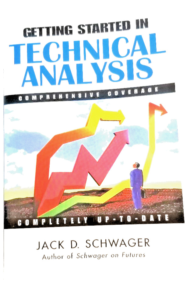 Getting Started in Technical Analysis. Comprehensive Coverage. Jack D. Schwager