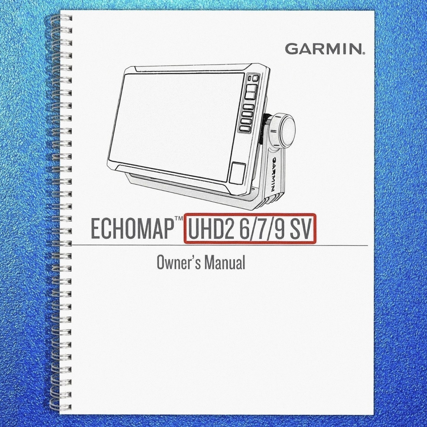 Garmin ECHOMAP UHD2 6/7/9 SV User Manual : 166 Pages Full Color, Tough FIXED