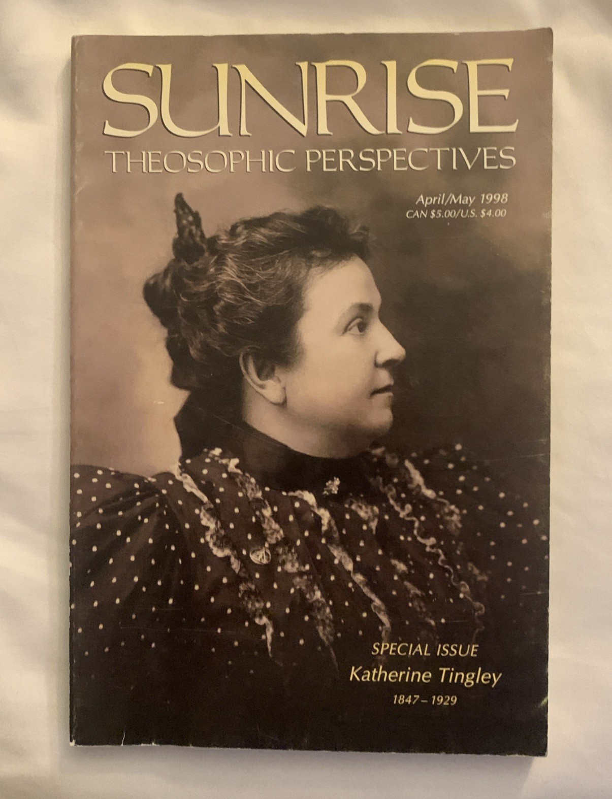 Sunrise Theosophic Perspectives April/May 1998 Katherine Tingley Special Issue