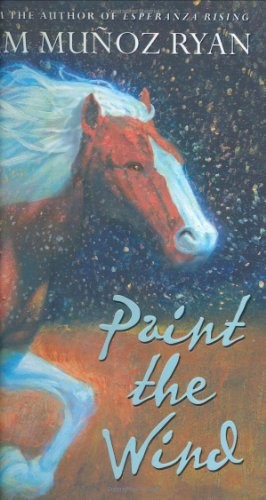 Paint The Wind by Ryan, Pam Munoz