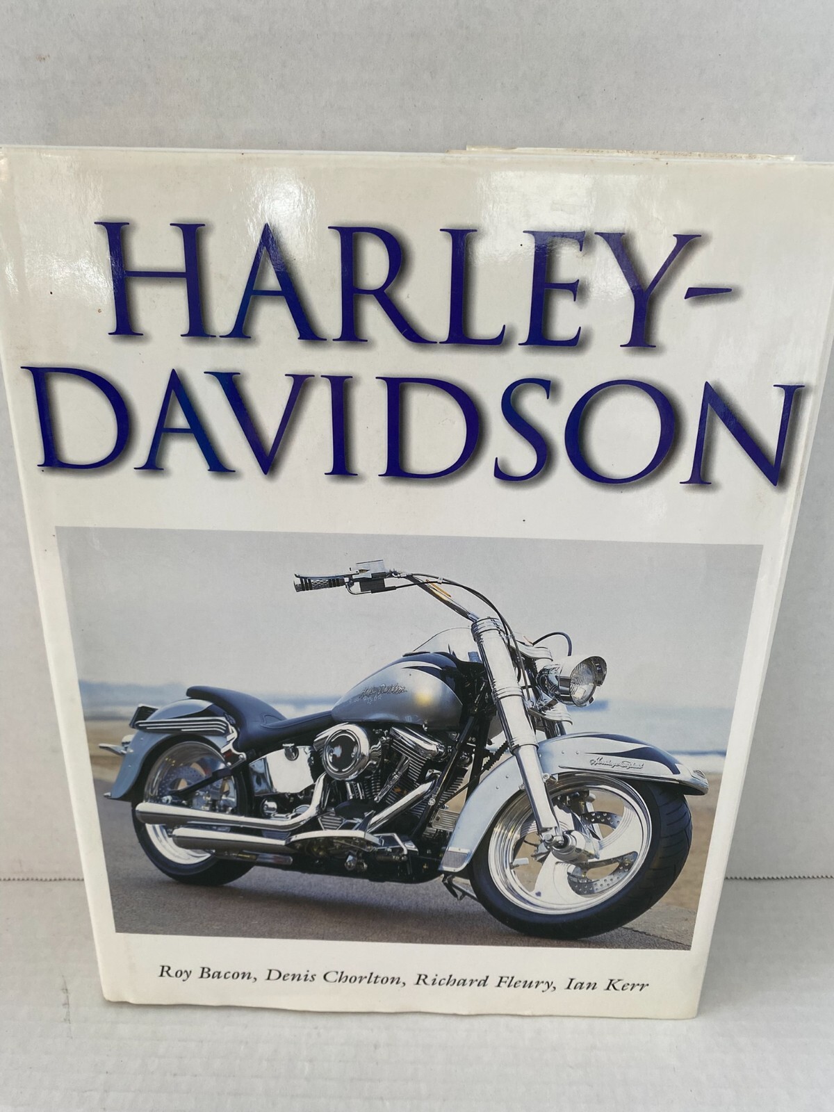 Harley-Davidson by Bacon, Chorlton, Fleury & Kerr, 1999, Hardcover, 512 pages