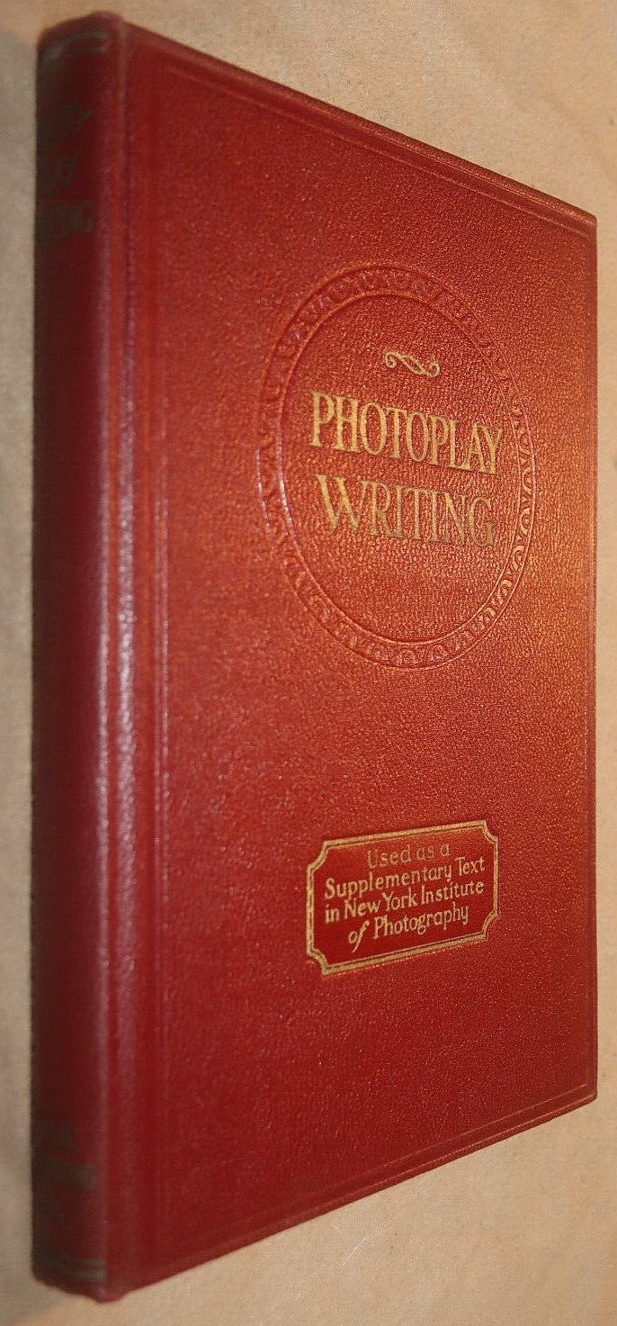 PHOTOPLAY WRITING William Lord Wright First Edition 1922 Hardcover Movie Screen