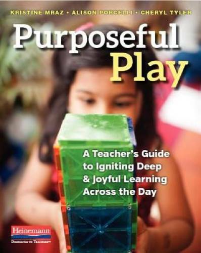 Purposeful Play: A Teacher’s Guide to Igniting Deep and Joyful Learn – VERY GOOD