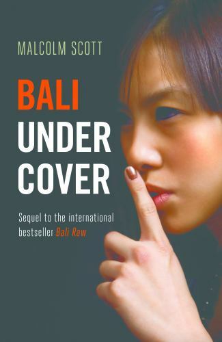 Bali Under Cover by Malcolm Scott (2018, Trade Paperback)