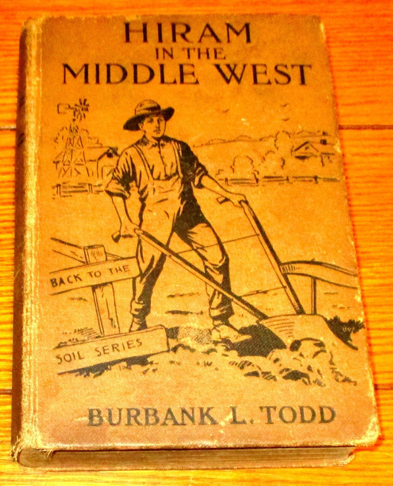 1920 Hiram in The Middle West by Burbank L. Todd H/C 306 Pages