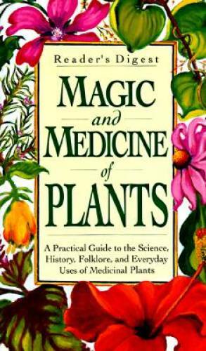 Magic and Medicine of Plants – Hardcover By Editors of Reader’s Digest – GOOD