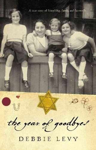 The Year of Goodbyes: A true story of – Hardcover, by Levy Debbie – Very Good b