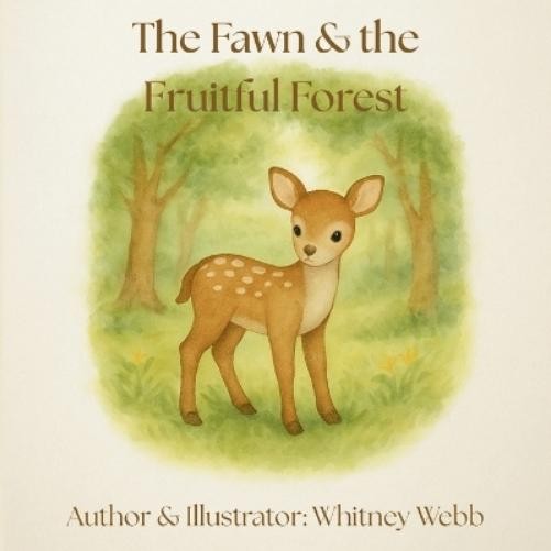 Whitney Webb The Fawn & the Fruitful Forest (Paperback) (UK IMPORT)