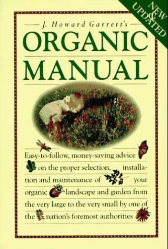 J. Howard Garrett’s Organic Manual – 1565300823, paperback, Howard Garrett