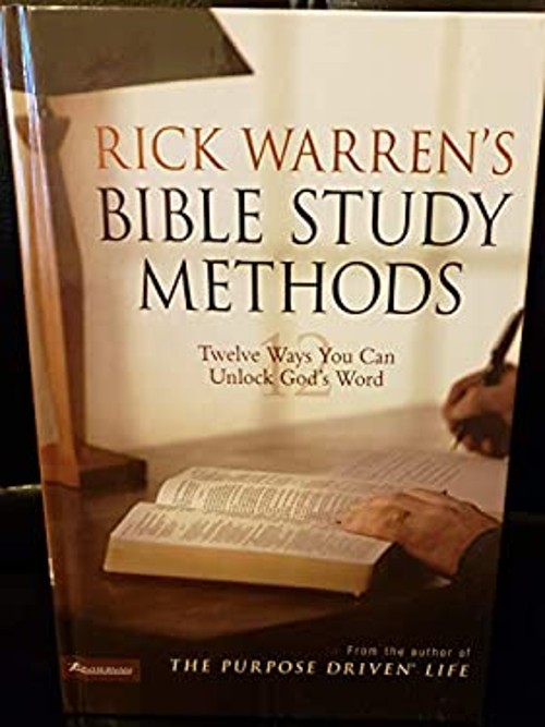 Rick Warren’s Bible Study Methods:12 Ways You Can Unlock God’s Wo