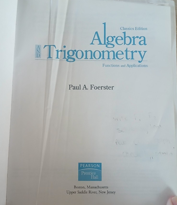 Prentice Hall Algebra Trigonometry Classics Edition by: Paul a. Foerster, 2006