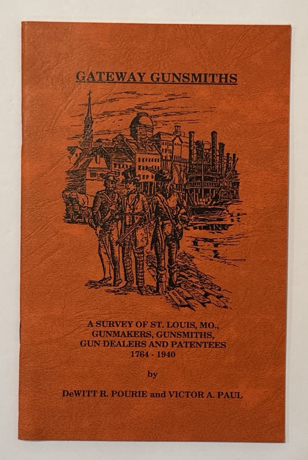 Gateway Gunsmiths by Victor Paul Survey Gumsmiths St. Louis 1674-1940 Vintage