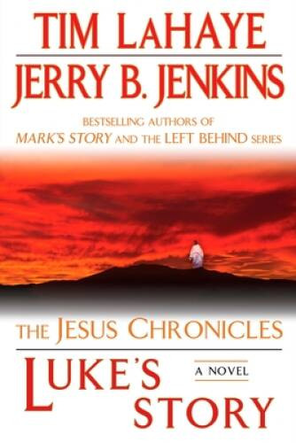 Luke’s Story: The Jesus Chronicles – Paperback By LaHaye, Tim – VERY GOOD