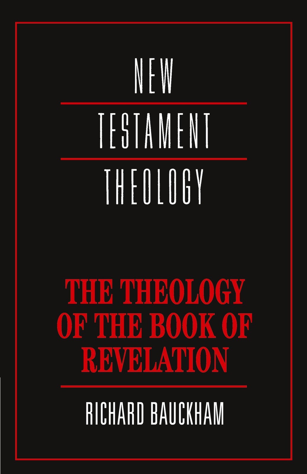 The Theology of the Book of Revelation (New Testament Theology)