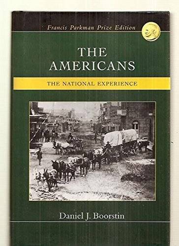 The Americans, the national experience – Hardcover By Boorstin, Daniel J – GOOD
