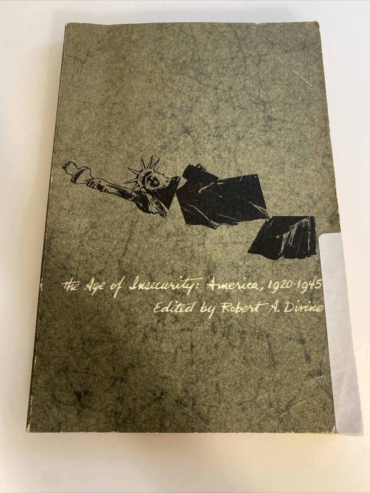 The Age of Insecurity: America, 1920-1945 – Robert Divine – 1968 PB ab5