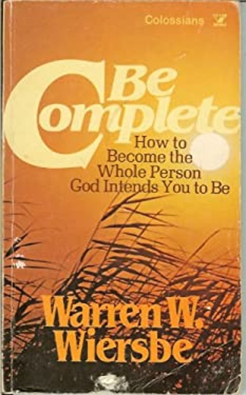 Be complete Colossians Warren W Wiersbe