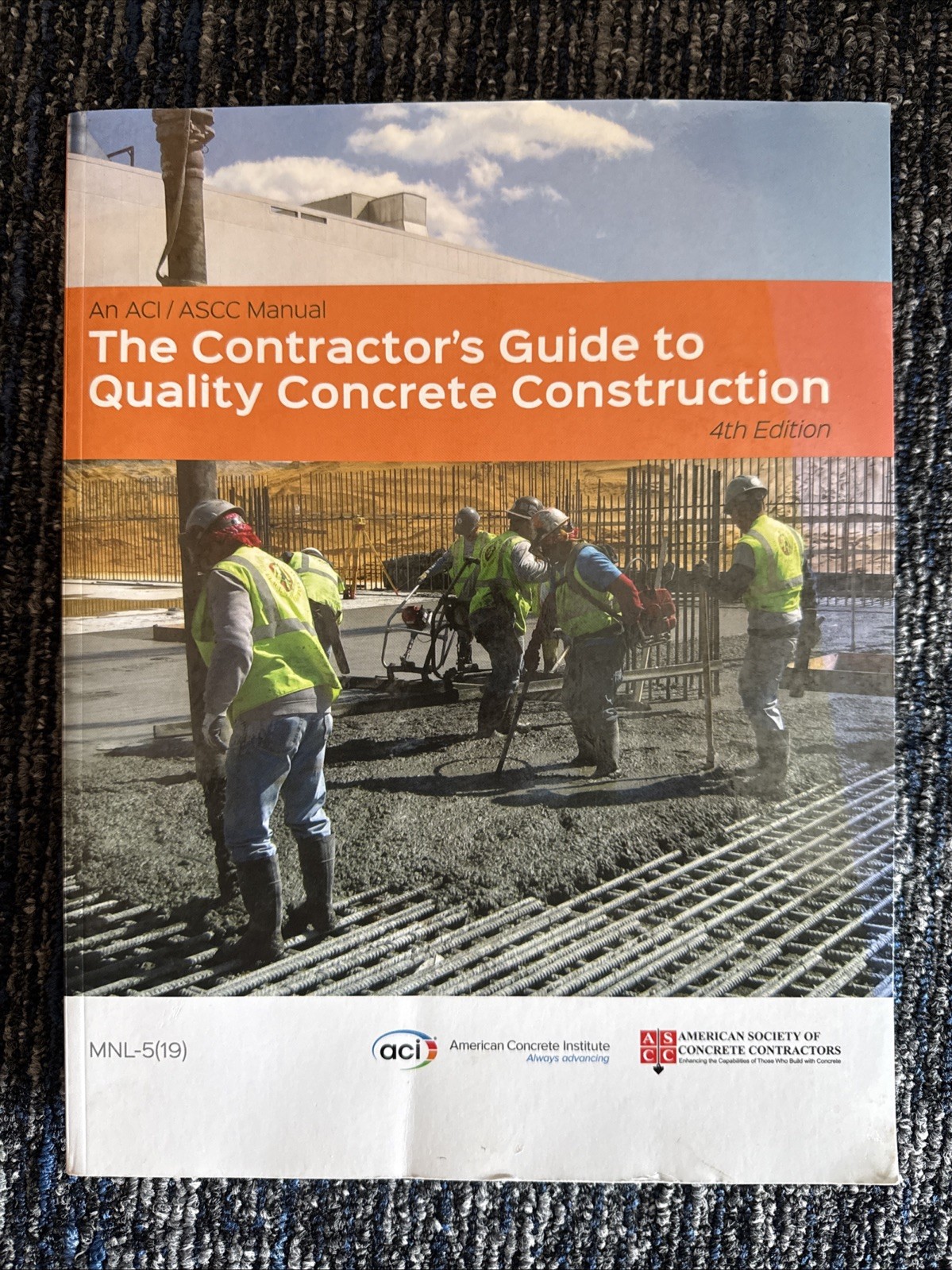 ACI Mnl-5(19) : The Contractor’s Guide to Quality Concrete Construction, 4th…