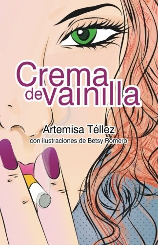 Artemisa Téllez Crema de vainilla (Paperback) (UK IMPORT)