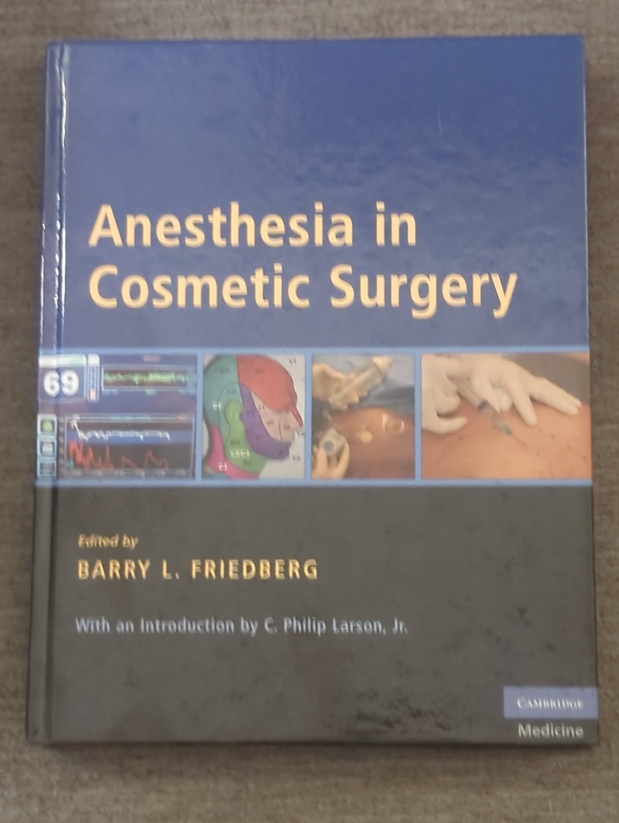 Anesthesia in Cosmetic Surgery by Barry Friedberg (2007, Hardcover)