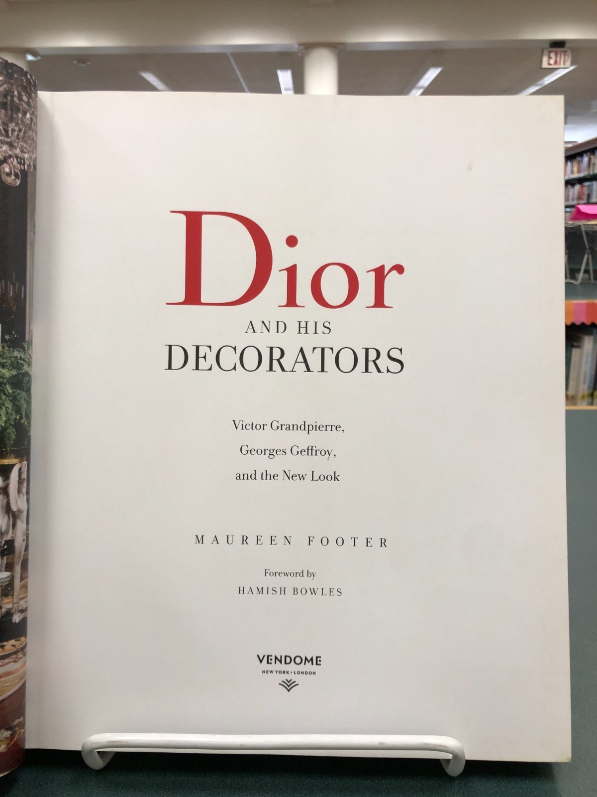 Dior and His Decorators : Victor Grandpierre, Georges Geffroy ,Christian Dior