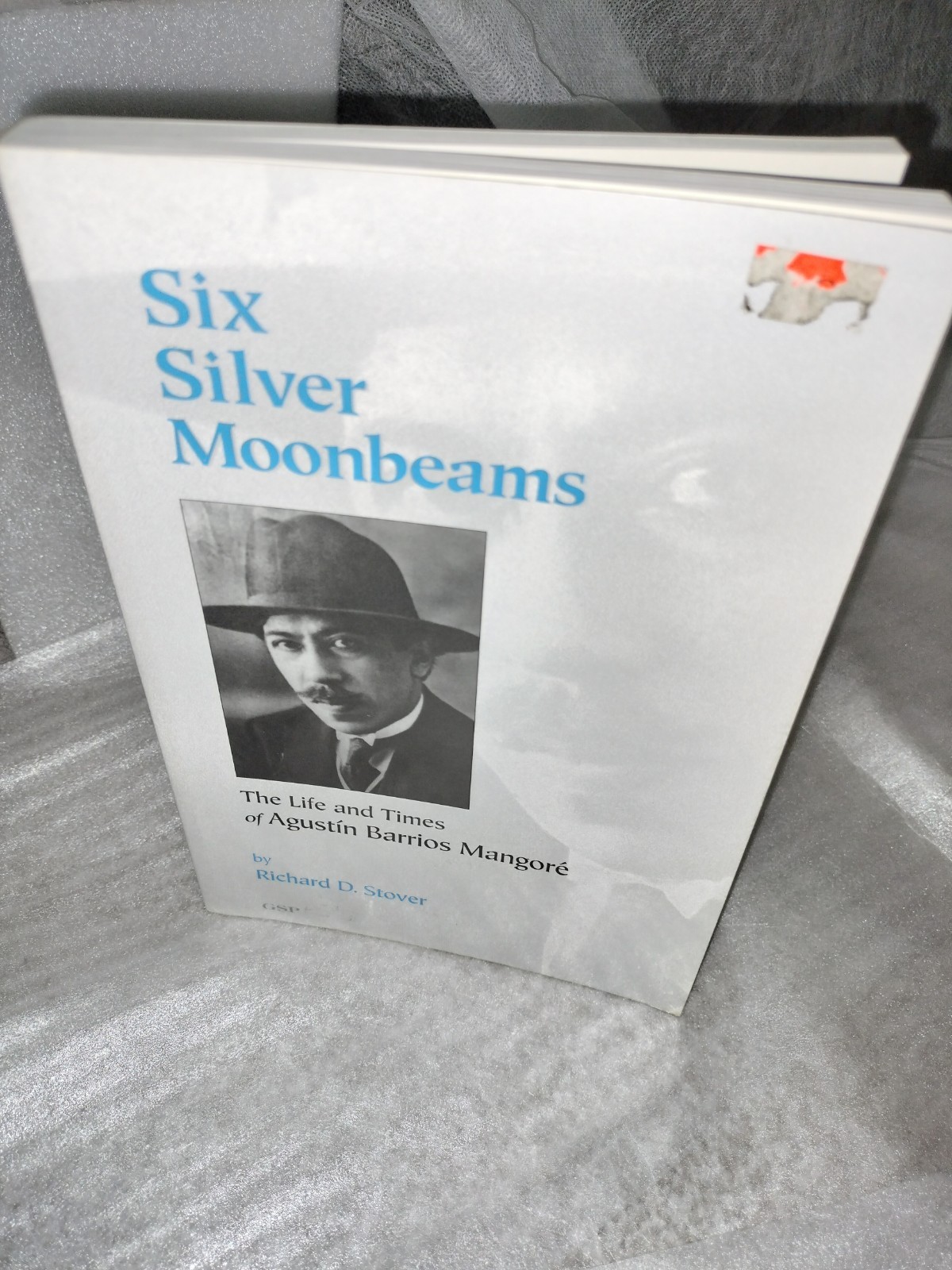 Six Silver Moonbeams Life & Times Agustin Barrios Mangore Richard D. Stover 1992