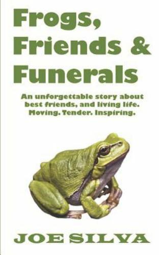 Frogs, Friends & Funerals