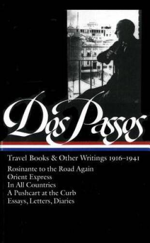 John Dos Passos: Travel Books and Other Writings 1916-1941 (Library of A – GOOD