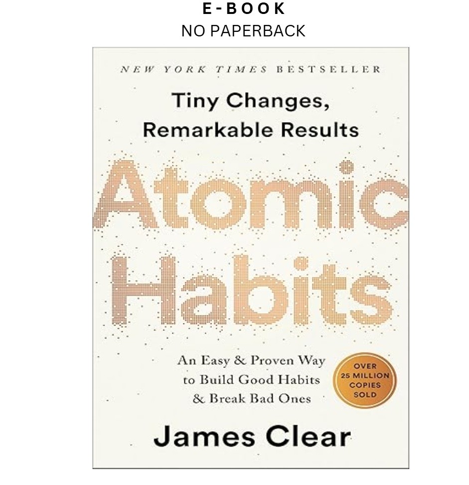 Atomic Habits: An Easy & Proven Way to Build Good Habits , James Clear 2018