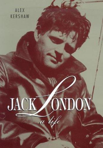 Jack London: A Life – 9780312181192, Alex Kershaw, hardcover