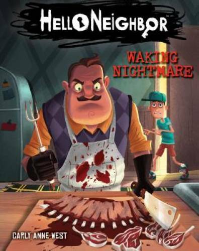 Waking Nightmare (Hello Neighbor #2) – Paperback By West, Carly Anne – GOOD