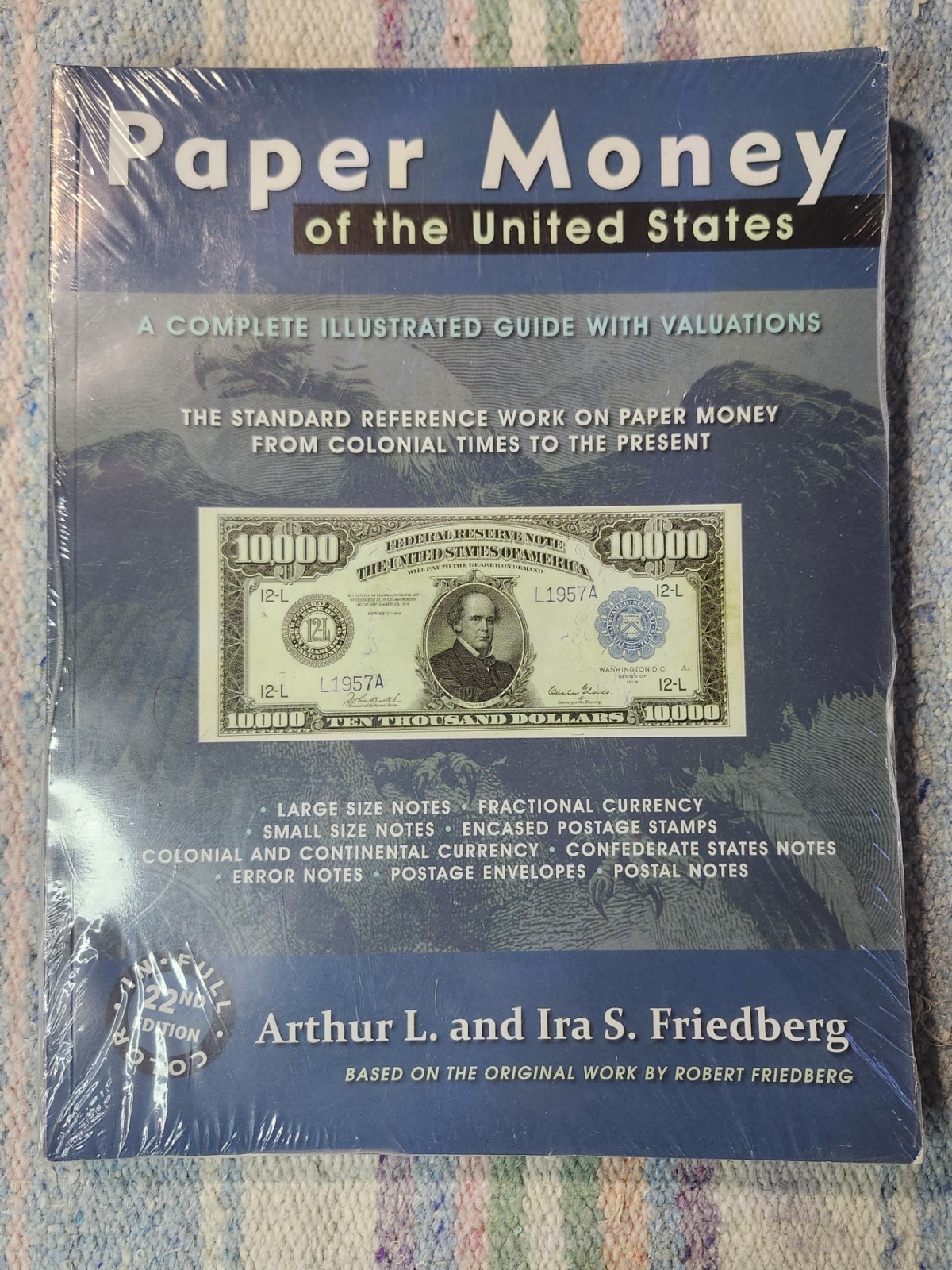 Paper Money of the United States: A Complete Illustrated Guide 22nd Editions