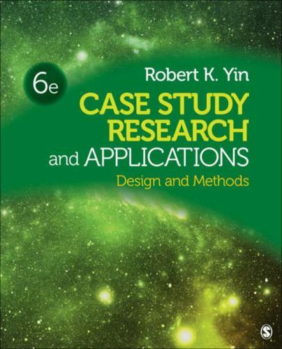 Case Study Research and Applications: Design and Methods by Yin, Robert K,Yin,